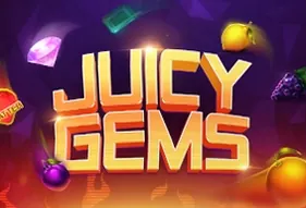 Juicy Gems